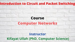 Circuit Switching and Packet Switching [upl. by Leoline]