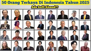 50 Orang Terkaya di Indonesia Tahun 2025 Versi Majalah Forbes [upl. by Evander113]