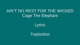 AIN’T NO REST FOR THE WICKED  Cage The Elephant  Lyrics amp Traduction [upl. by Atikir]