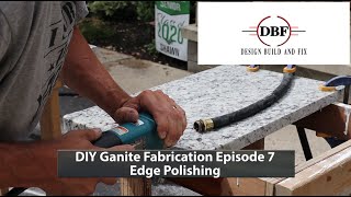 Granite Countertop DIY Episode 7 Edge Polishing [upl. by Ley]