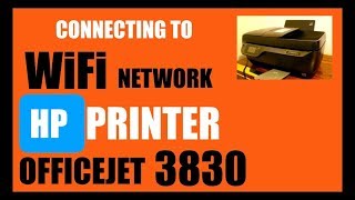 How to Connect HP OfficeJet 3830 AllInOne To Wireless  WiFi Network review [upl. by Sitoiyanap232]