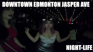 Edmonton DOWNTOWN NIGHT LIFE JASPER AVE 18 [upl. by Spanjian]