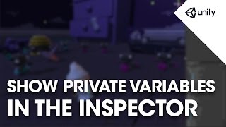 Show private variables in the inspector  Unity Tips [upl. by Idorb]