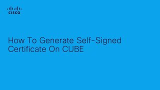 CUBE  HOW TO GENERATE SELFSIGNED CERTIFICATE [upl. by Moreville452]