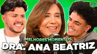 DRA ANA BEATRIZ NO PODPAH  MELHORES MOMENTOS [upl. by Uis920]