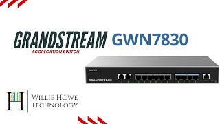 12 Port Aggregation Switch  GWN7830 [upl. by Eiramnna5]