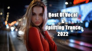 Best Of Vocal amp Uplifting Trance 2022 [upl. by Etnohc]