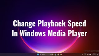 How to Change Playback Speed In Windows Media Player [upl. by Ibrahim]