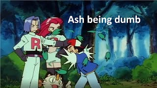 Every Time Ash Was Dumb Season 1 [upl. by Wicks]