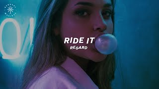 Regard  Ride It Lyrics [upl. by Kristoffer113]