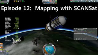 Mapping with SCANSat  KSP Career 12 [upl. by Raynell254]