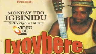 Iyovbere by Monday Edo Igbinidu  Edo Music Video [upl. by Gabriella]