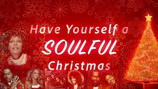 Have yourself a SOULFUL Christmas [upl. by Weld]