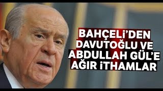 Bahçeliden Davuoğlu ve Abdullah Güle Çok Sert Sözler [upl. by Alurta]