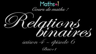 6 Relations binaires Bac1 [upl. by Dryden]