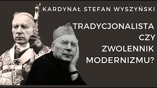 Kardynał Stefan Wyszyński  Tradycjonalista czy zwolennik modernizmu  Paweł Franczak UJ [upl. by Elinore]