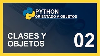 CURSO de PYTHON 2020 🐍 CLASES y OBJETOS I [upl. by Nawor80]