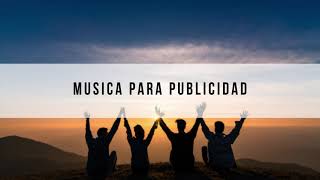 MUSICA PARA PUBLICIDAD COMERCIAL SIN COPYRIGHT ✅ GRATIS PARA ANUNCIOS Y SPOT PUBLICITARIOS 2021 [upl. by Bev]