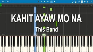 Kahit Ayaw Mo Na  This Band  Piano Tutorial  Free Sheet Music [upl. by Prasad]