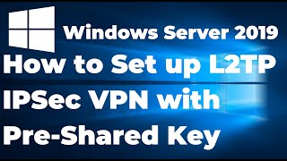 25 Set up L2TPIPSec VPN on Windows Server 2019 [upl. by Adnuahs]