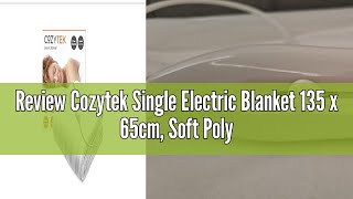 Review Cozytek Single Electric Blanket 135 x 65cm Soft Polyester Electric Blanket Fitted Underblank [upl. by Eniamreg]