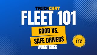 Fleet 101 Is a Good Driver a Safe Driver [upl. by Erialc291]