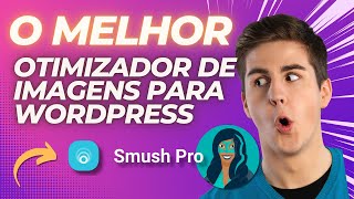 Smuh Pro Plugin Wordpress Revolucione a Otimização de Imagens [upl. by Odin801]