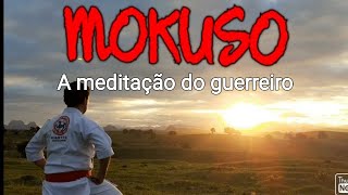 MOKUSO  Meditação Guiada Karate [upl. by Ludmilla672]