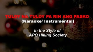 Tuloy Na Tuloy Pa Rin Ang Pasko karaokeinstrumental in the Style of Apo Hiking Society [upl. by Valerlan]