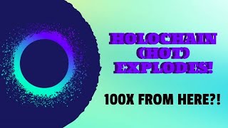 HOLOCHAIN HOT EXPLODES 100X FROM HERE [upl. by Lidah682]