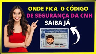 ONDE FICA O CÓDIGO DE SEGURANÇA DA CNH [upl. by Nael164]