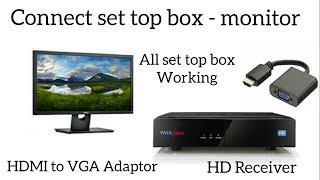 How to connect Set top box in a computer monitor  use HDMI to VGA Cable  HD satellite receiver [upl. by Gnoz]