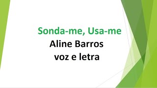 Sondame Usame  Aline Barros  voz e letra [upl. by Dalia396]