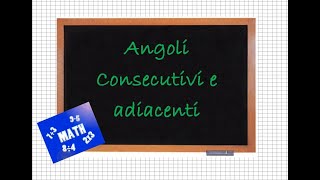 Angoli consecutivi e adiacenti [upl. by Eddana]