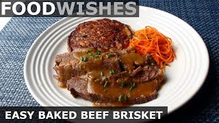 Easy Baked Beef Brisket  Food Wishes [upl. by Worra]