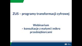 Webinarium  Programy Transformacji Cyfrowej ZUS  ułatwienia [upl. by Kyriako626]