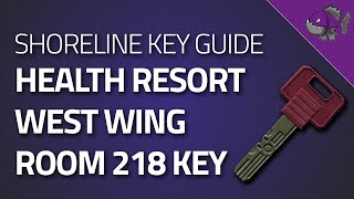 Health Resort West Wing Room 218 Key  Key Guide  Escape From Tarkov [upl. by Adnolay]