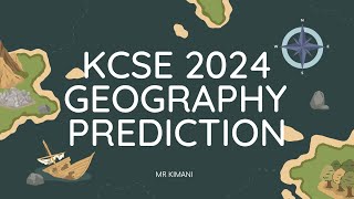 KCSE 2024 PREDICTION GEOGRAPHY [upl. by Nahtad599]