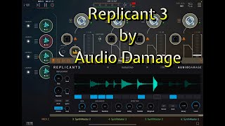 Replicant 3 by Audio Damage  Lets Learn It Together  Walkthrough for the iPad [upl. by Morville755]