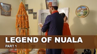 Exploring the Ceremony of Nuala in Himachal Pradesh  Legend of Nuala  Part 1 [upl. by Hogarth404]