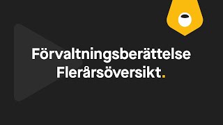 Förvaltningsberättelse Flerårsöversikt [upl. by Nanyt]