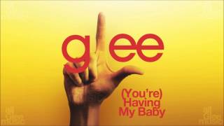 Youre Having My Baby  Glee HD FULL STUDIO [upl. by Eednas]