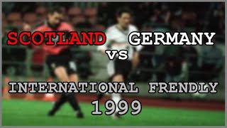 Germany vs Scotland International Frendly 1999 [upl. by Schultz]