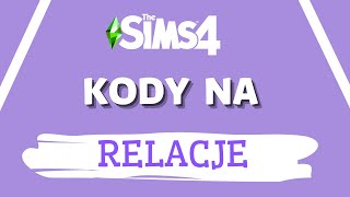 KODY NA RELACJE W THE SIMS 4 [upl. by Sivrahc138]