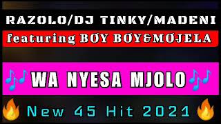 RAZOLOampDJ TINKYWANYESA MJOLO ft MADENIBOY BOYampMOJELA [upl. by Fabriane]