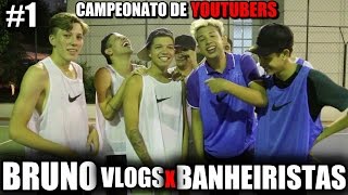 BANHEIRISTAS vs BRUNO VLOGS  CAMPEONATO DE YOUTUBERS 1 [upl. by Ynos]