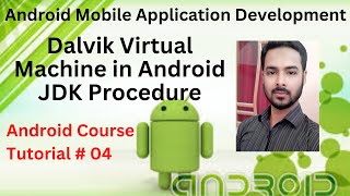 Tutorial 04 Dalvik Virtual Machine Android in hindi  Install Android Studio with JDK Procedure [upl. by Eldwin]