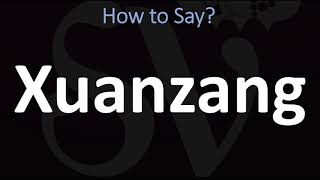 How to Pronounce Xuanzang CORRECTLY [upl. by Llenyl381]