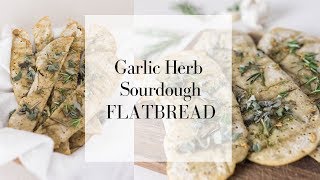 Herb and Garlic Sourdough Flatbread  NO WAIT SOURDOUGH RECIPES  Long Fermented Sourdough Recipes [upl. by Modeste]