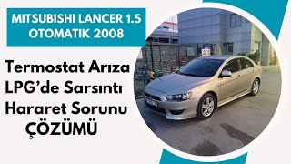 Mitsubishi Lancer Termostat Sorunu ve Çözümü [upl. by Namsaj]